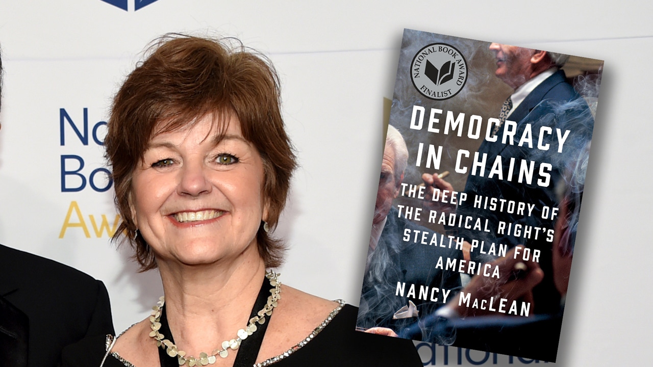 Democracy in Chains An interview with author Nancy MacLean Southern