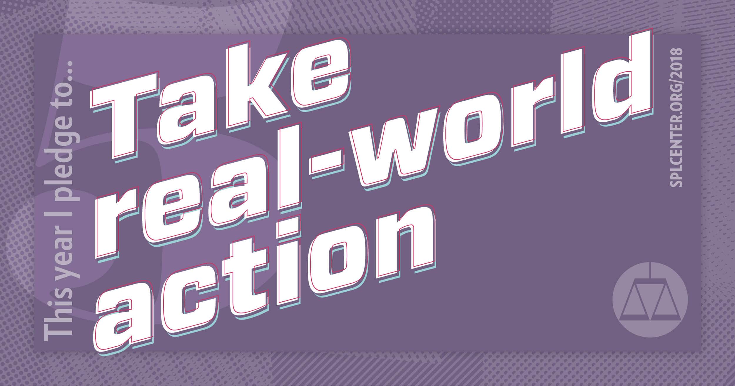 Pledge to take real world action.