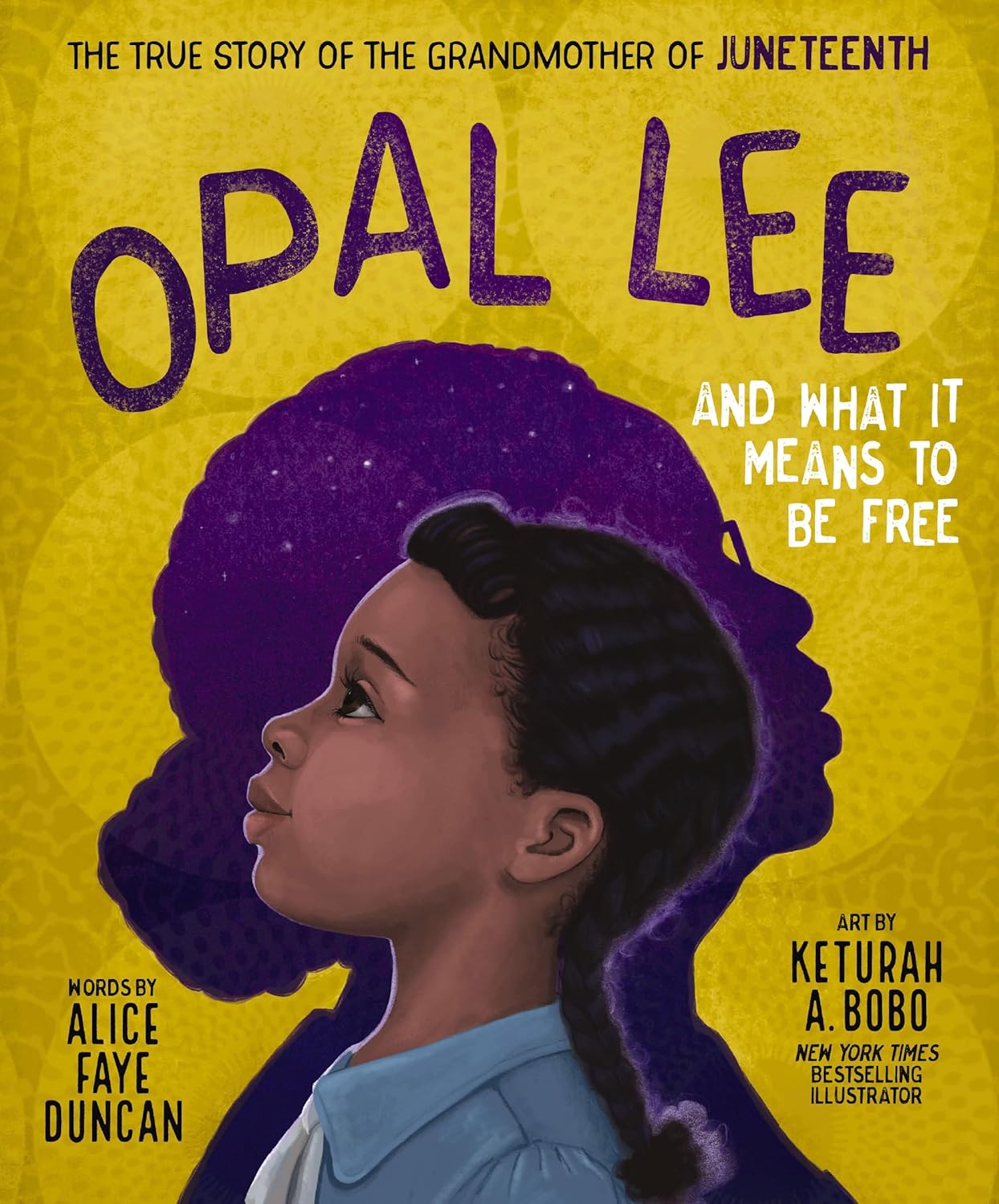cover of “Opal Lee and What It Means to Be Free: The True Story of the Grandmother of Juneteenth” by Alice Faye Duncan