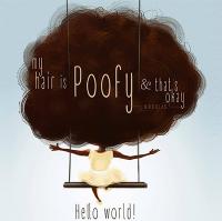 My Hair Is Poofy and That’s Okay by Nikkolas Smith | TT59 What We