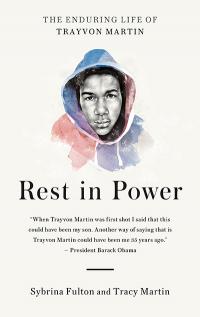Rest in Power: The Enduring Life of Trayvon Martin by Sybrina Fulton and Tracy Martin | TT59 What We