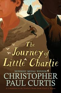 The Journey of Little Charlie by Christopher Paul Curtis | TT59 What We